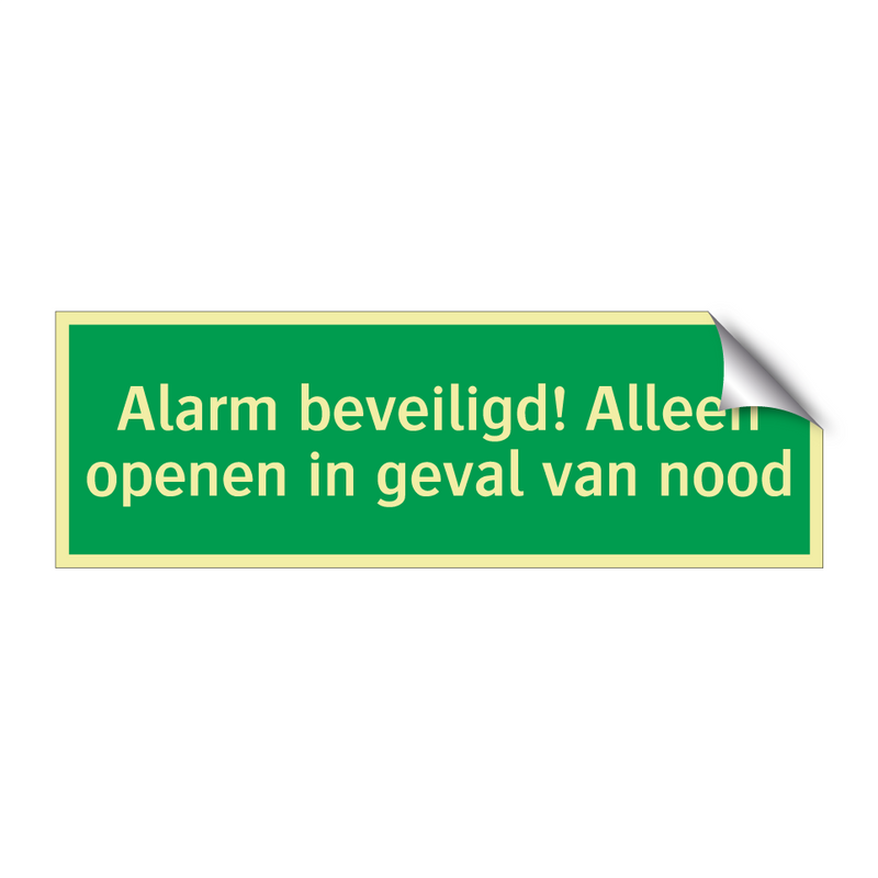 Alarm beveiligd! Alleen openen in geval van nood & Alarm beveiligd! Alleen openen in geval van nood