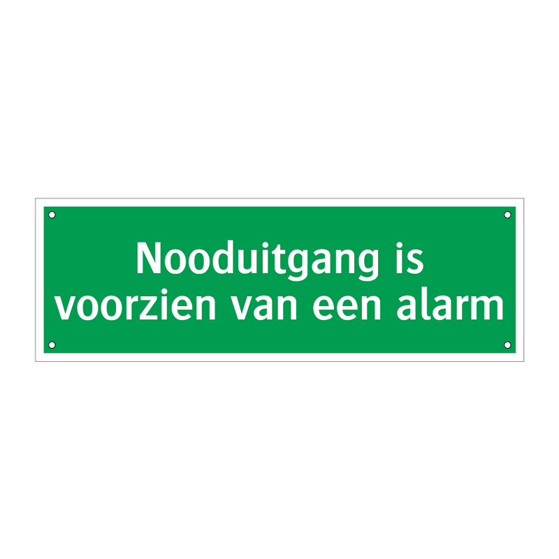 Nooduitgang is voorzien van een alarm & Nooduitgang is voorzien van een alarm