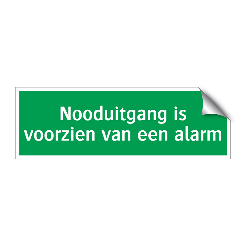 Nooduitgang is voorzien van een alarm & Nooduitgang is voorzien van een alarm