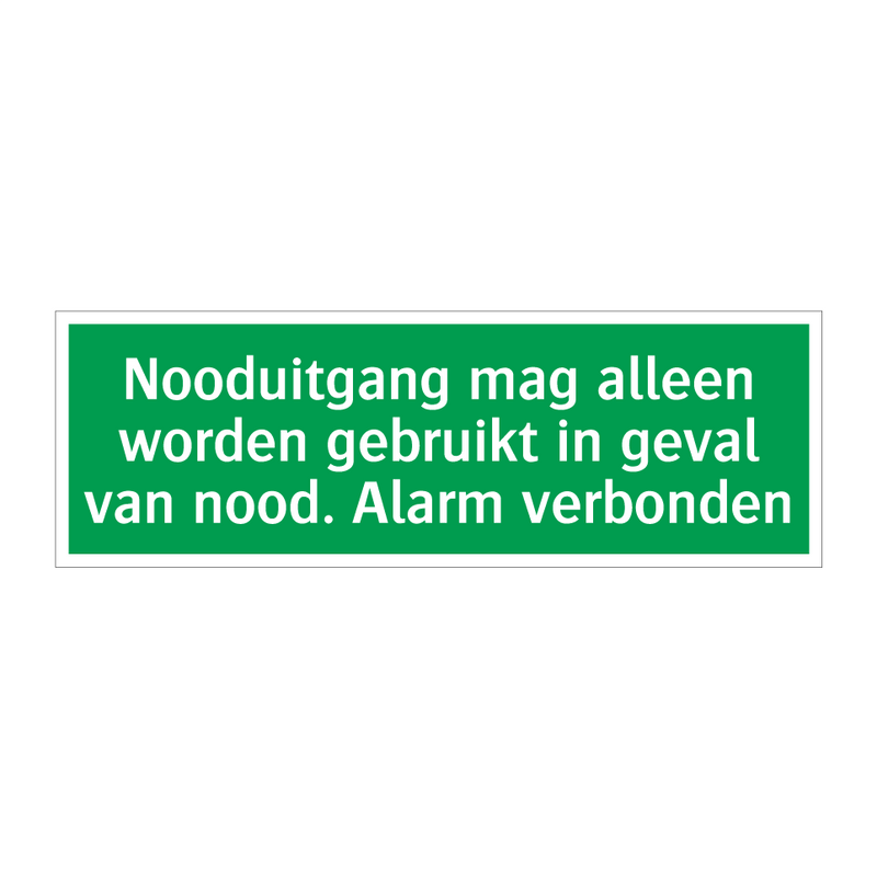 Nooduitgang mag alleen worden gebruikt in geval van nood. Alarm verbonden