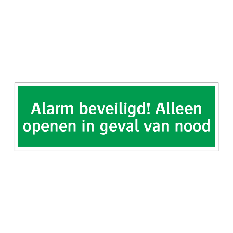 Alarm beveiligd! Alleen openen in geval van nood & Alarm beveiligd! Alleen openen in geval van nood