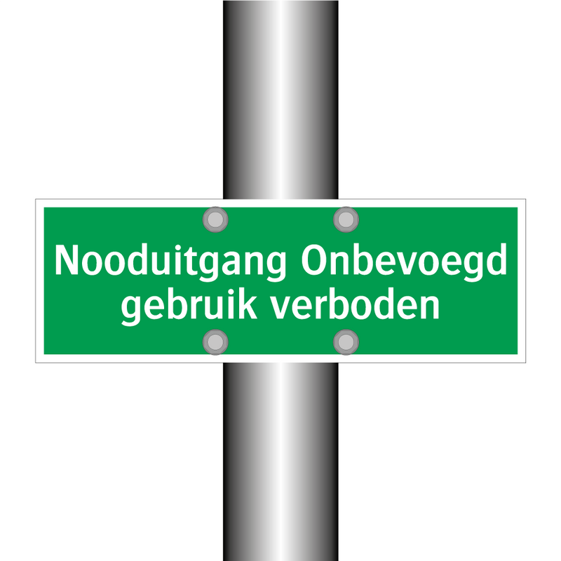 Nooduitgang Onbevoegd gebruik verboden & Nooduitgang Onbevoegd gebruik verboden