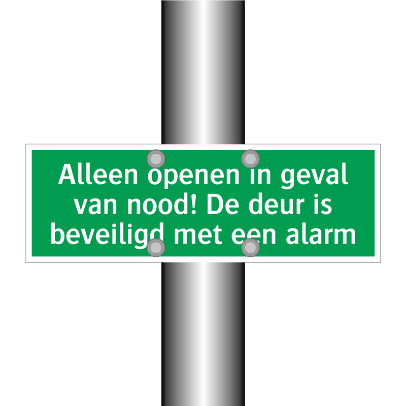 Alleen openen in geval van nood! De deur is beveiligd met een alarm