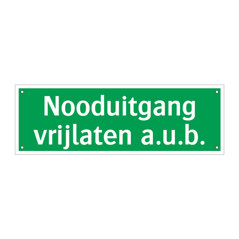 Nooduitgang vrijlaten a.u.b. & Nooduitgang vrijlaten a.u.b. & Nooduitgang vrijlaten a.u.b.