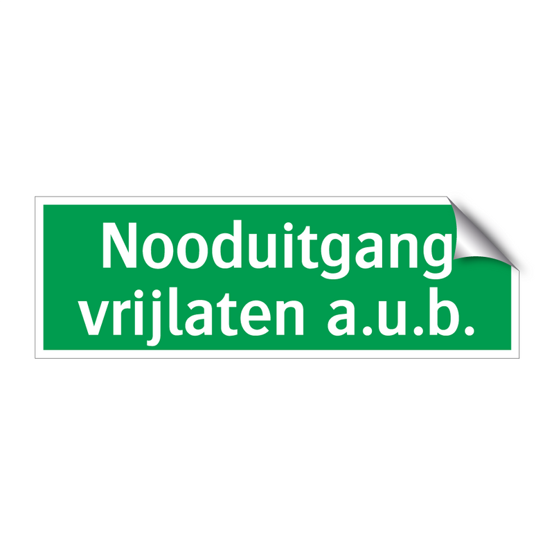 Nooduitgang vrijlaten a.u.b. & Nooduitgang vrijlaten a.u.b. & Nooduitgang vrijlaten a.u.b.