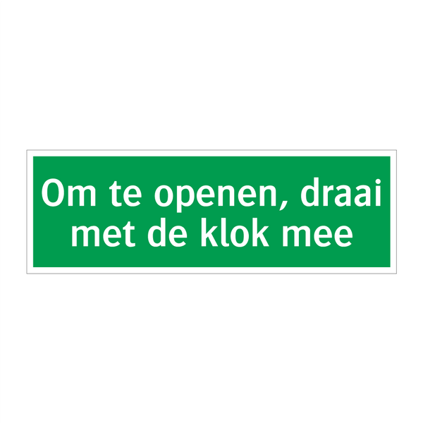 Om te openen, draai met de klok mee & Om te openen, draai met de klok mee