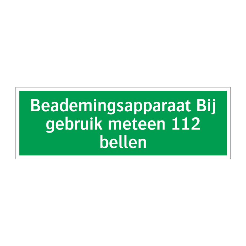 Beademingsapparaat Bij gebruik meteen 112 bellen & Beademingsapparaat Bij gebruik meteen 112 bellen