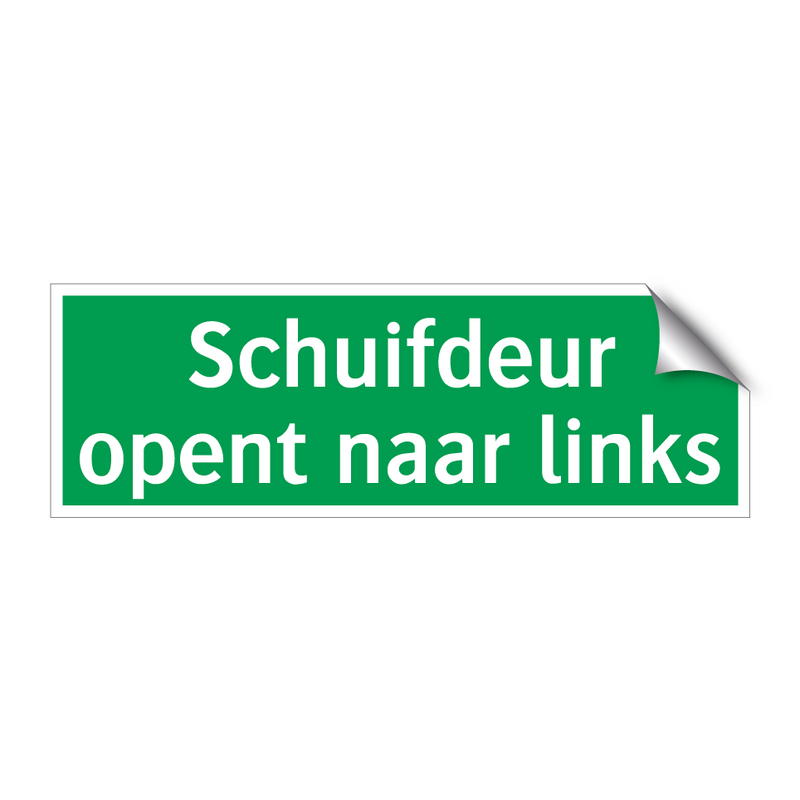 Schuifdeur opent naar links & Schuifdeur opent naar links & Schuifdeur opent naar links