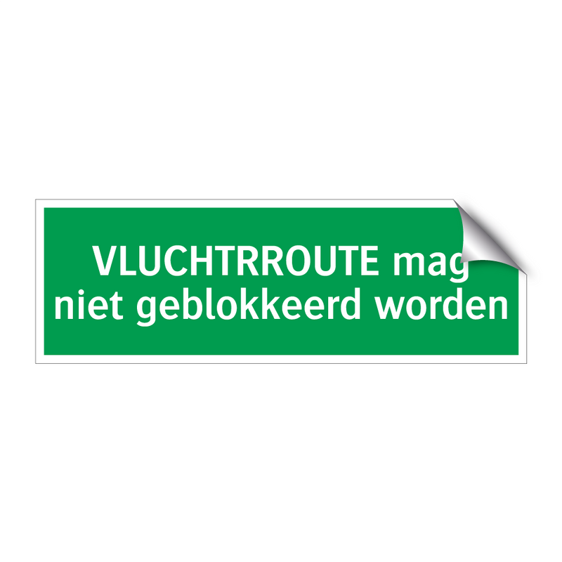 VLUCHTRROUTE mag niet geblokkeerd worden & VLUCHTRROUTE mag niet geblokkeerd worden