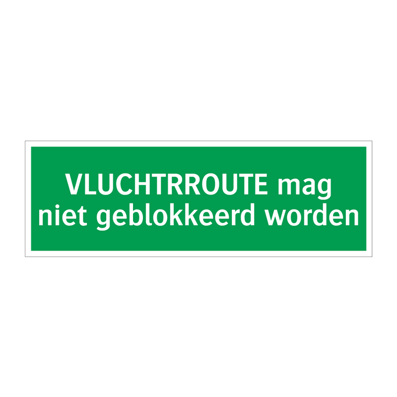 VLUCHTRROUTE mag niet geblokkeerd worden & VLUCHTRROUTE mag niet geblokkeerd worden