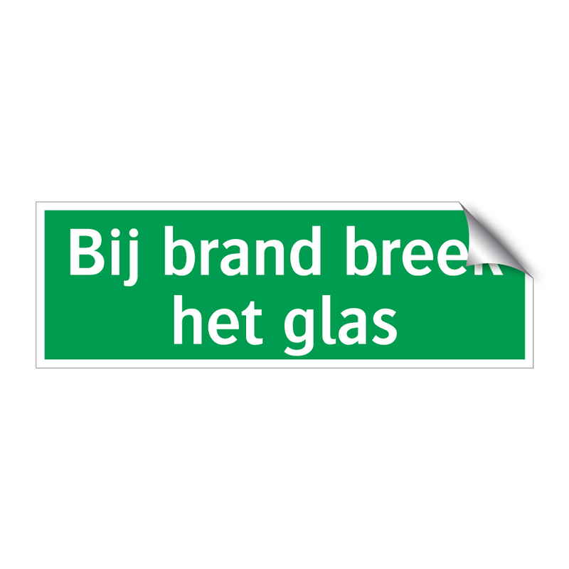 Bij brand breek het glas & Bij brand breek het glas & Bij brand breek het glas