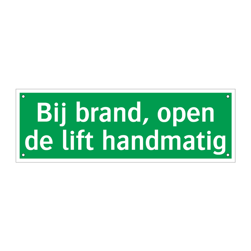 Bij brand, open de lift handmatig & Bij brand, open de lift handmatig