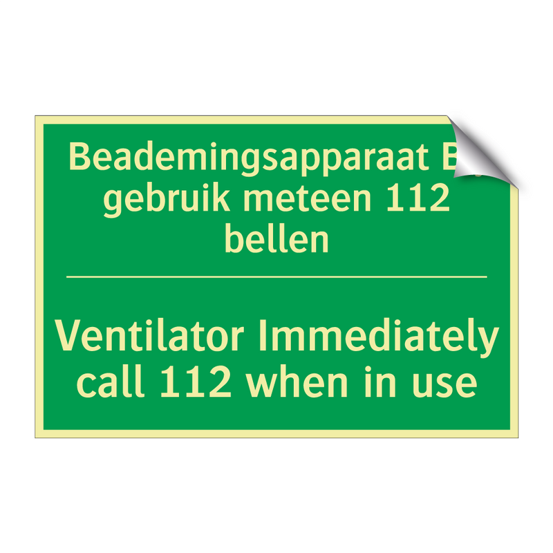 Beademingsapparaat Bij gebruik /.../ - Ventilator Immediately call /.../