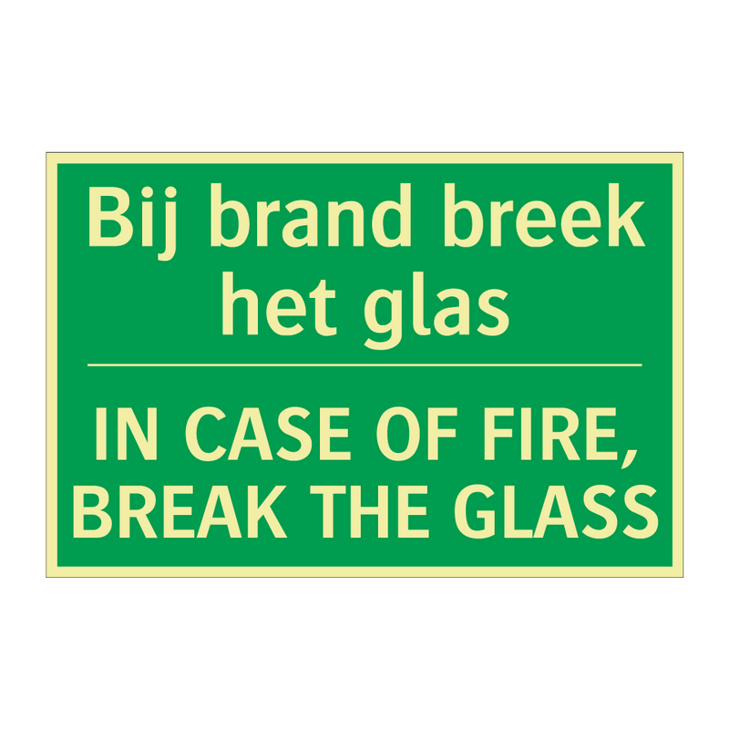 Bij brand breek het glas - IN CASE OF FIRE, BREAK THE /.../