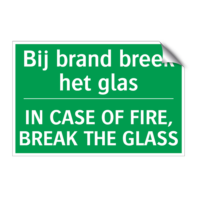 Bij brand breek het glas - IN CASE OF FIRE, BREAK THE /.../