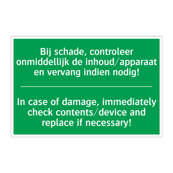 Bij schade, controleer onmiddellijk /.../ - In case of damage, immediately /.../