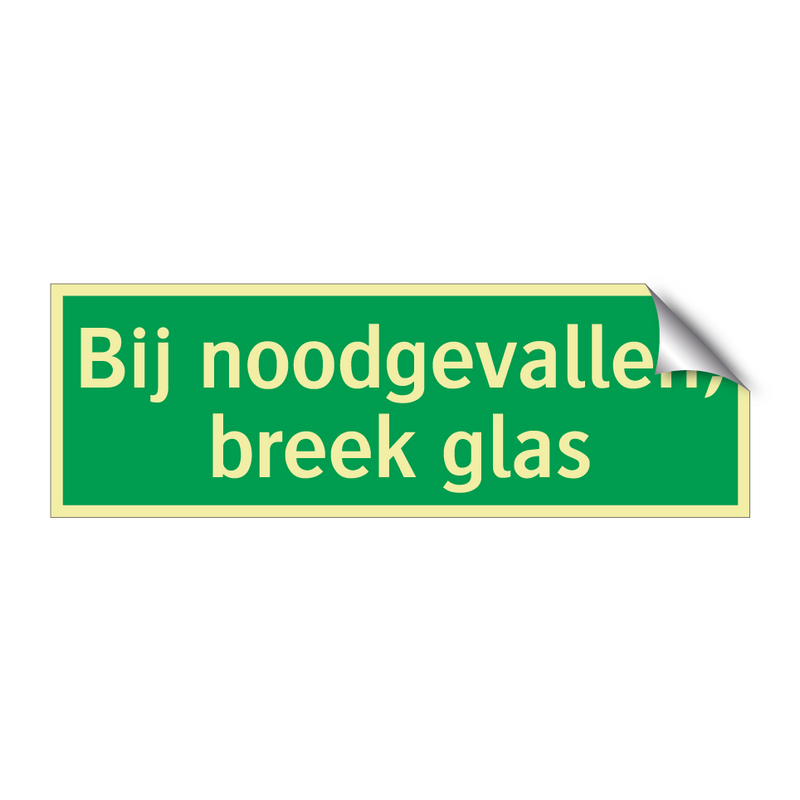 Bij noodgevallen, breek glas & Bij noodgevallen, breek glas & Bij noodgevallen, breek glas