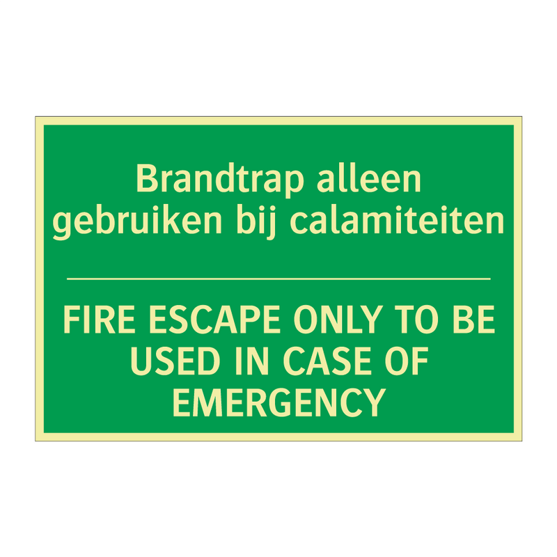 Brandtrap alleen gebruiken bij /.../ - FIRE ESCAPE ONLY TO BE USED /.../