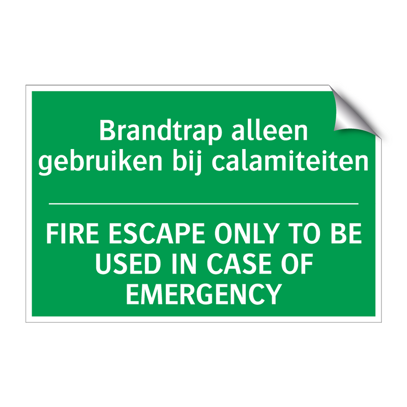 Brandtrap alleen gebruiken bij /.../ - FIRE ESCAPE ONLY TO BE USED /.../