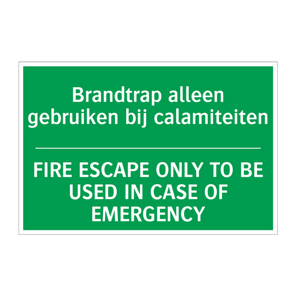 Brandtrap alleen gebruiken bij /.../ - FIRE ESCAPE ONLY TO BE USED /.../