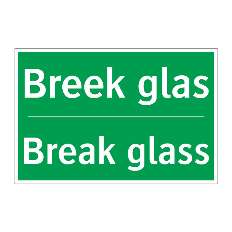 Breek glas - Break glass & Breek glas - Break glass & Breek glas - Break glass