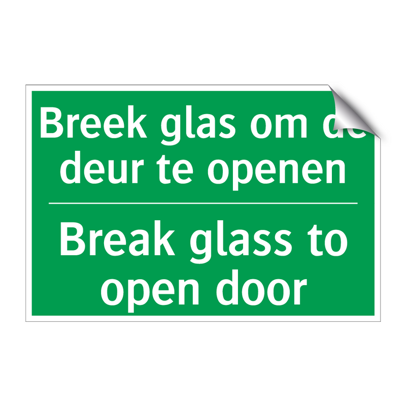 Breek glas om de deur te openen /.../ - Break glass to open door