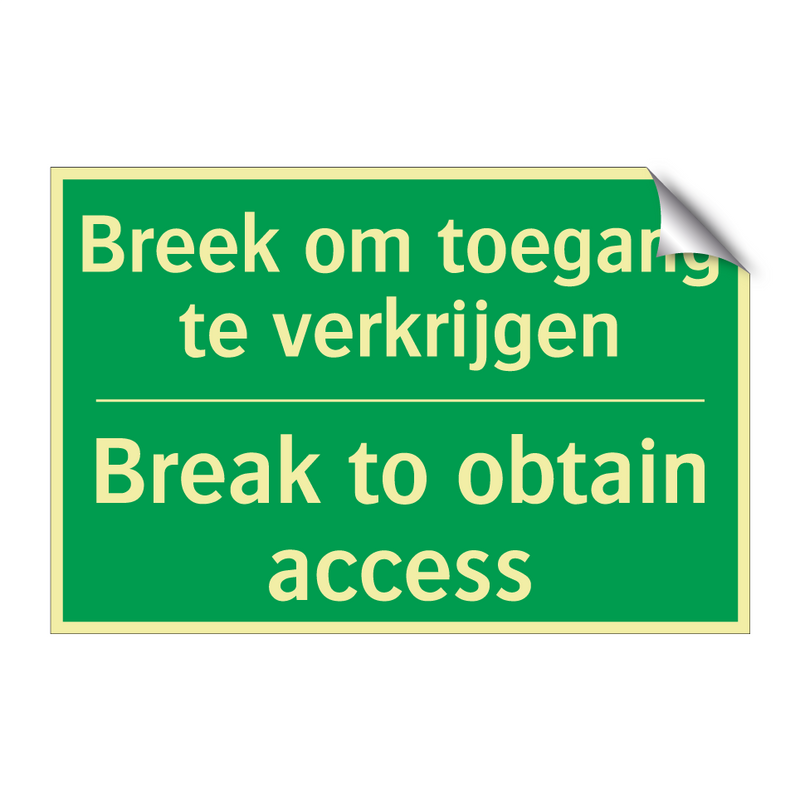 Breek om toegang te verkrijgen - Break to obtain access