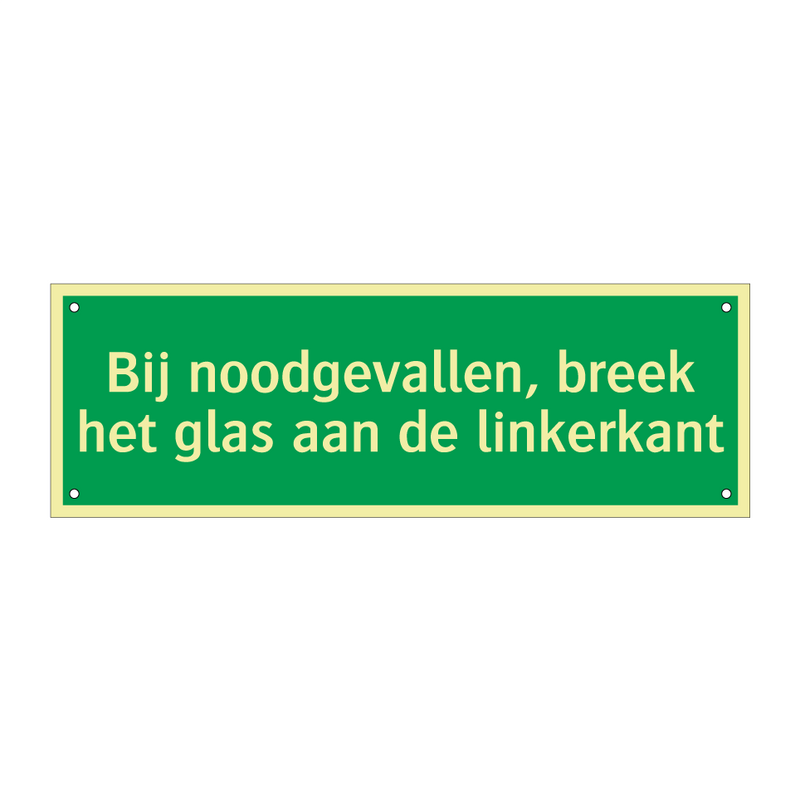 Bij noodgevallen, breek het glas aan de linkerkant