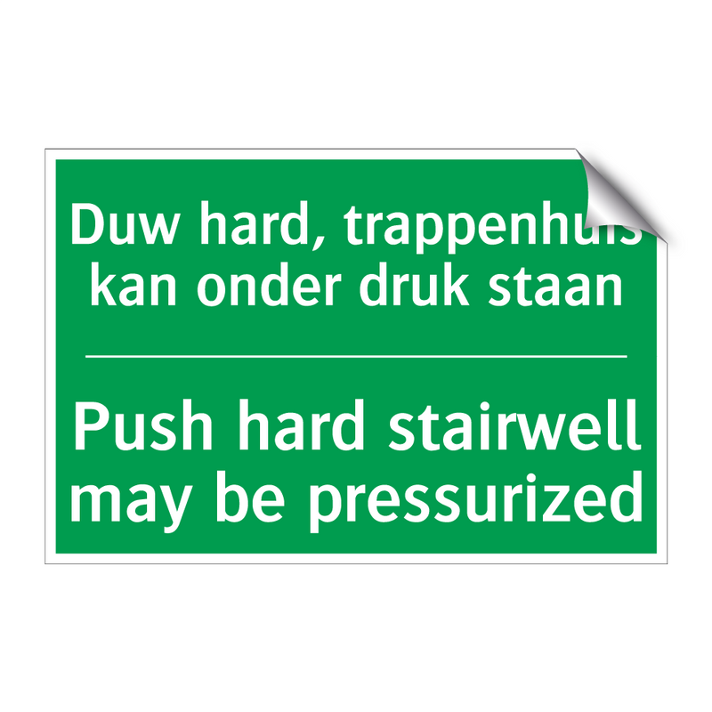 Duw hard, trappenhuis kan onder /.../ - Push hard stairwell may be /.../