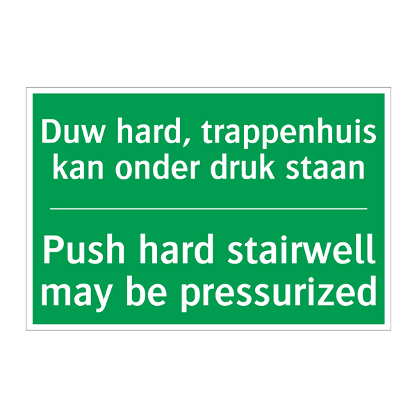 Duw hard, trappenhuis kan onder /.../ - Push hard stairwell may be /.../