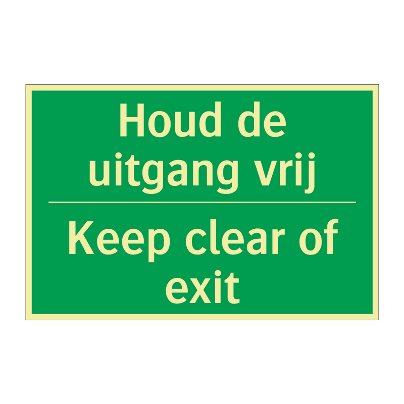 Houd de uitgang vrij - Keep clear of exit & Houd de uitgang vrij - Keep clear of exit