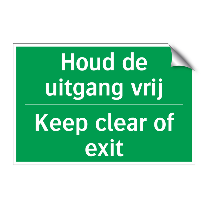 Houd de uitgang vrij - Keep clear of exit & Houd de uitgang vrij - Keep clear of exit