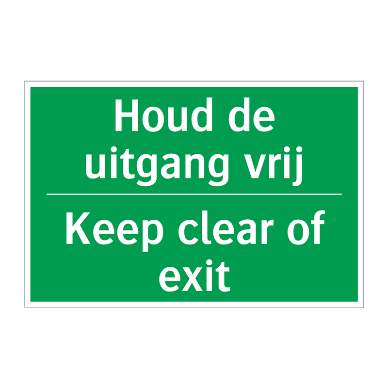 Houd de uitgang vrij - Keep clear of exit & Houd de uitgang vrij - Keep clear of exit