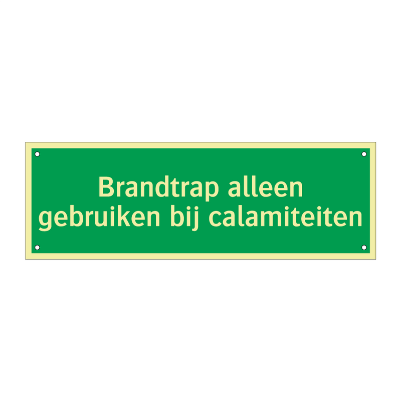 Brandtrap alleen gebruiken bij calamiteiten & Brandtrap alleen gebruiken bij calamiteiten