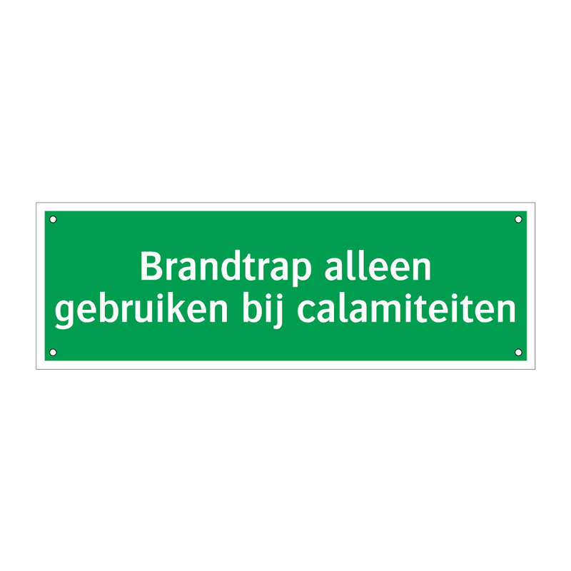 Brandtrap alleen gebruiken bij calamiteiten & Brandtrap alleen gebruiken bij calamiteiten