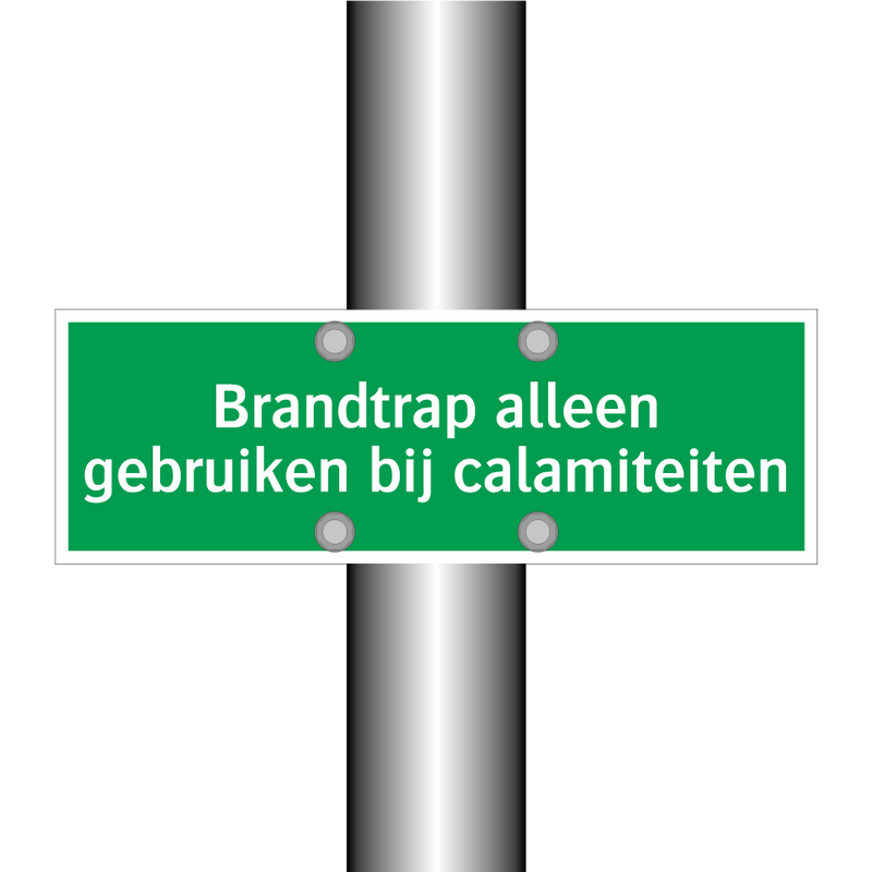 Brandtrap alleen gebruiken bij calamiteiten & Brandtrap alleen gebruiken bij calamiteiten