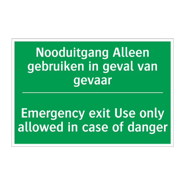 Nooduitgang Alleen gebruiken in /.../ - Emergency exit Use only allowed /.../