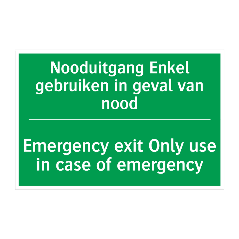 Nooduitgang Enkel gebruiken in /.../ - Emergency exit Only use in /.../