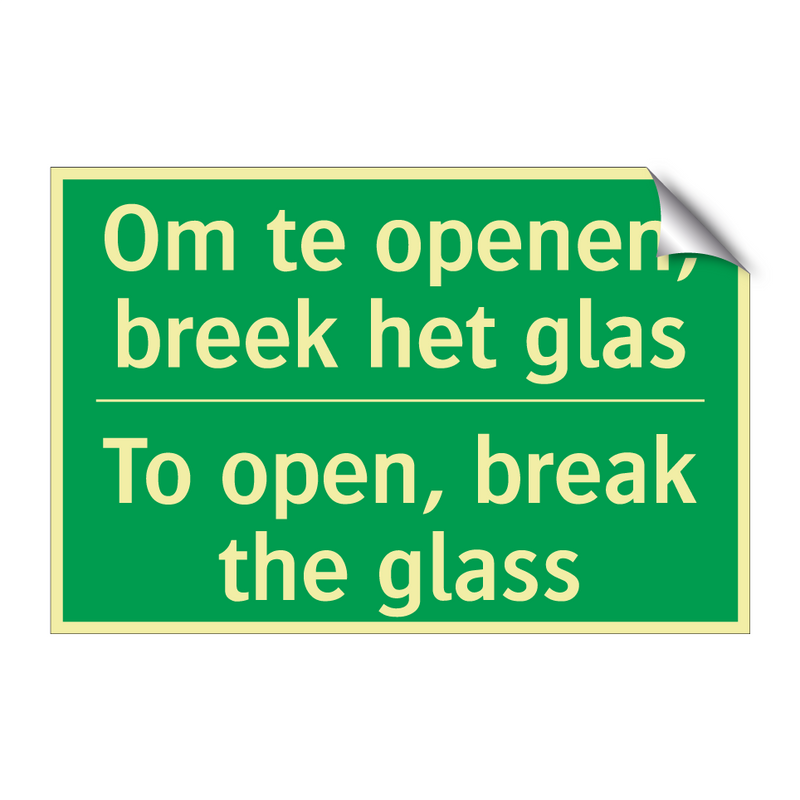 Om te openen, breek het glas - To open, break the glass