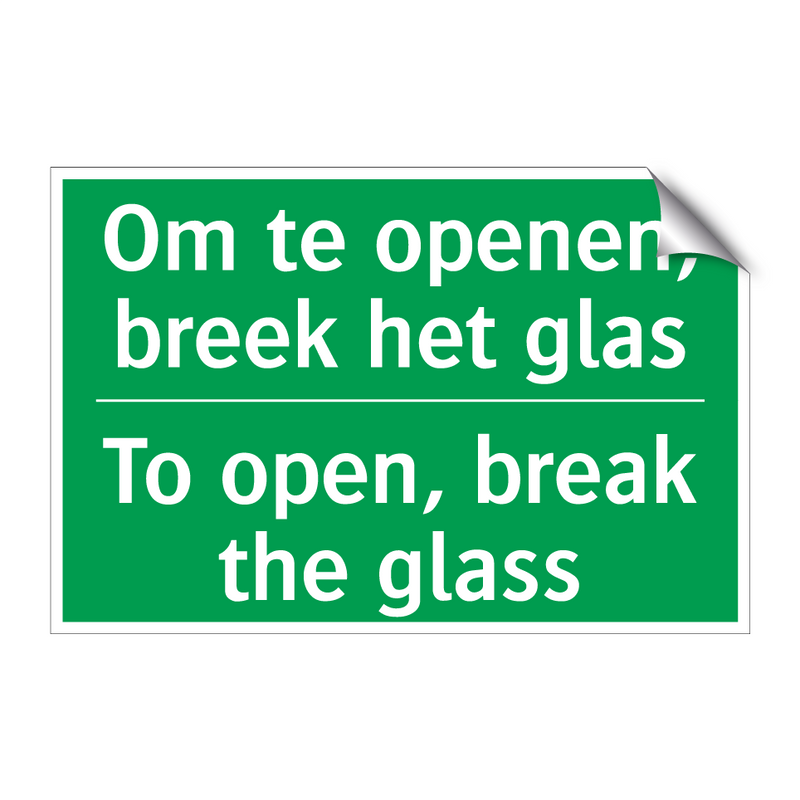 Om te openen, breek het glas - To open, break the glass