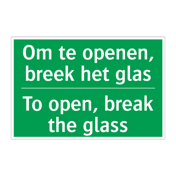 Om te openen, breek het glas - To open, break the glass