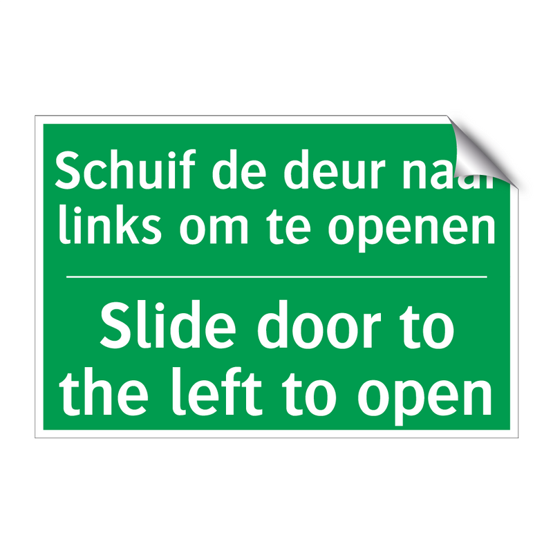 Schuif de deur naar links om te /.../ - Slide door to the left to /.../