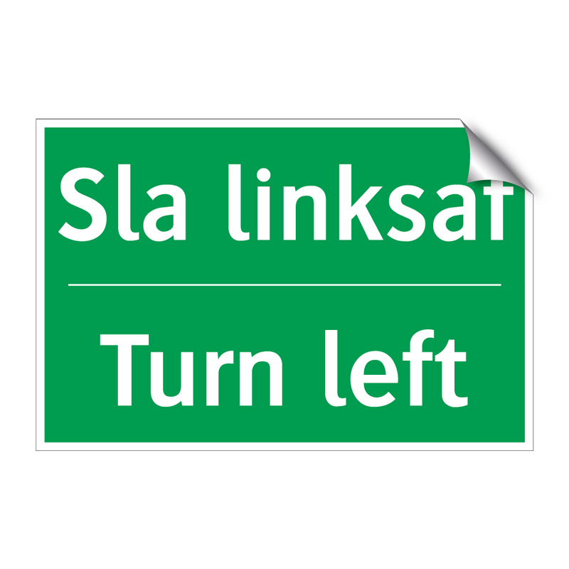 Sla linksaf - Turn left & Sla linksaf - Turn left & Sla linksaf - Turn left