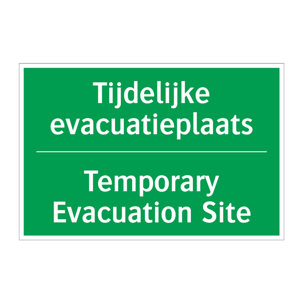 Tijdelijke evacuatieplaats - Temporary Evacuation Site