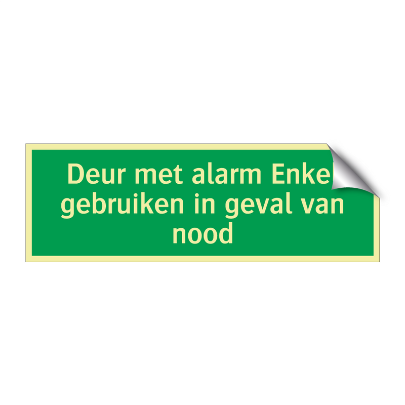 Deur met alarm Enkel gebruiken in geval van nood & Deur met alarm Enkel gebruiken in geval van nood