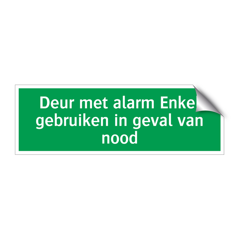 Deur met alarm Enkel gebruiken in geval van nood & Deur met alarm Enkel gebruiken in geval van nood