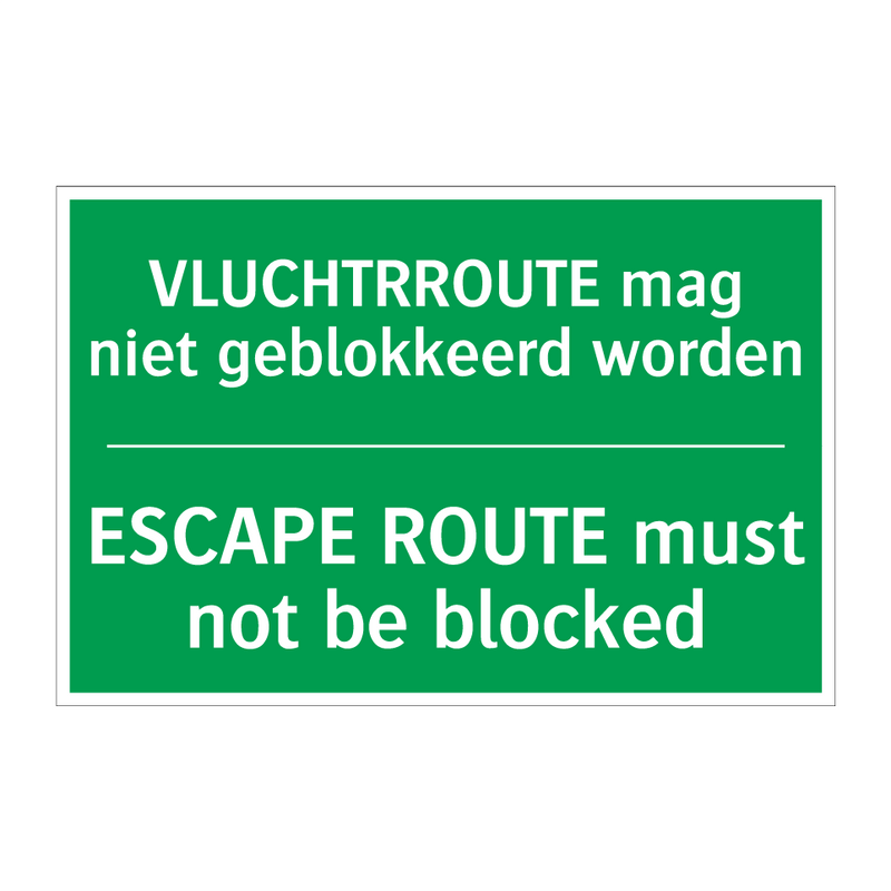 VLUCHTRROUTE mag niet geblokkeerd /.../ - ESCAPE ROUTE must not be /.../