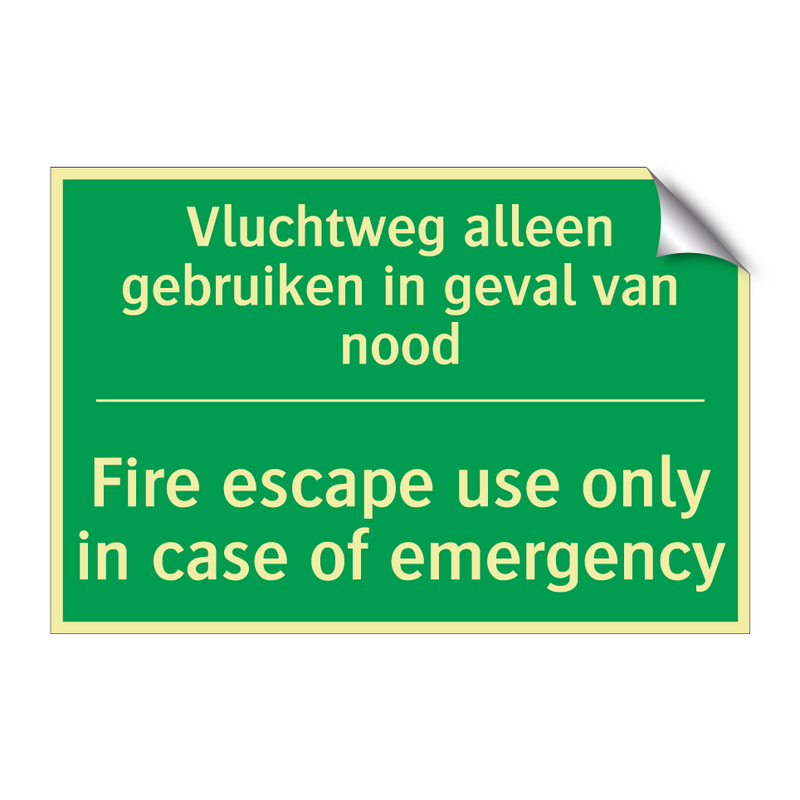 Vluchtweg alleen gebruiken in /.../ - Fire escape use only in case /.../