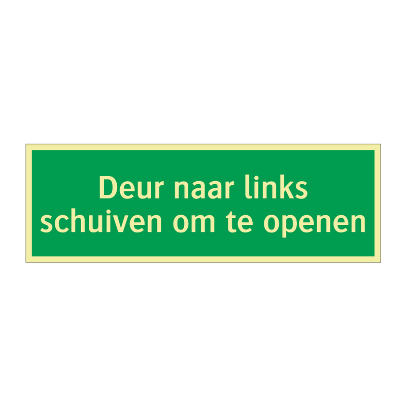 Deur naar links schuiven om te openen & Deur naar links schuiven om te openen