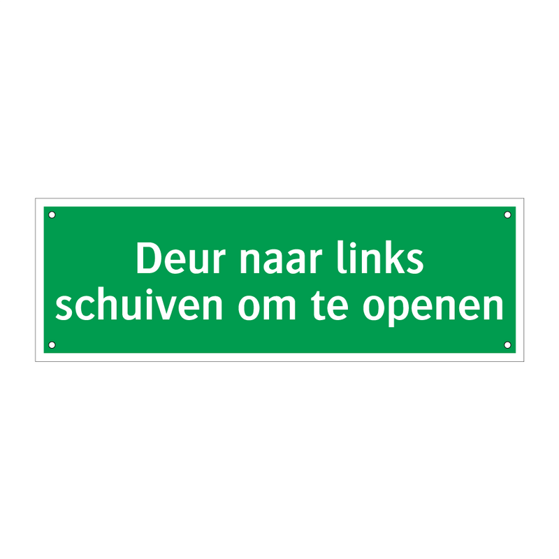 Deur naar links schuiven om te openen & Deur naar links schuiven om te openen